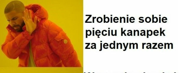Lubie utrudniać sobie zadanie