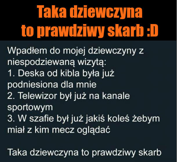 Taka dziewczyna to prawdziwy skarb :D