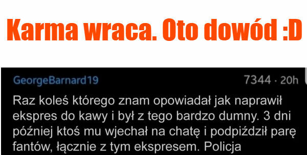Karma wraca. Oto dowód :D