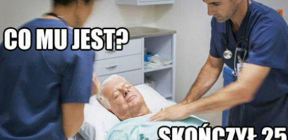 Starość nie radość :D