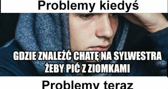 Sylwestrowe problemy kiedyś i dziś :D