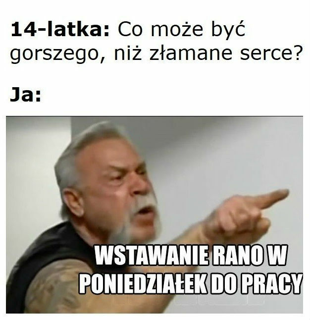 Sam nie wiem co gorsze