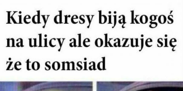 Co za zachowanie!