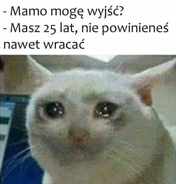 Kiedy masz 25 lat!