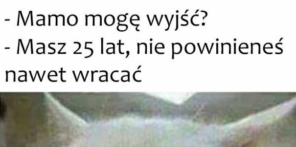 Kiedy mam 25 lat