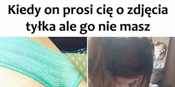 Kiedy chłopak prosi o zdjęcie