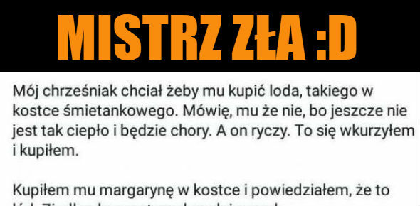 Mistrz zła :D