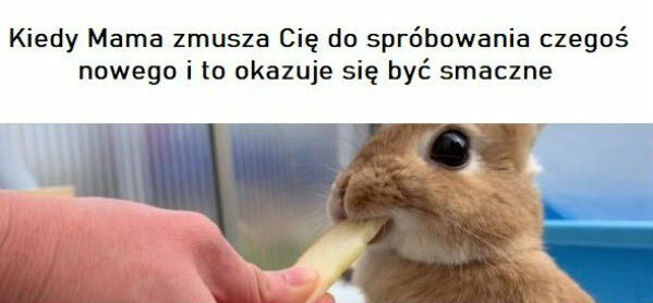 Mama wie co dobre!