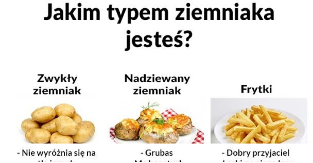 Jakim typem ziemniaka jesteś?