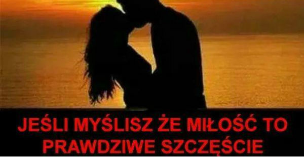 Miłość to prawdziwe szczęście?
