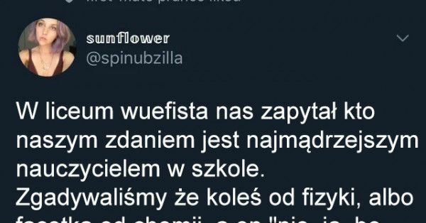 Najmądrzejszy nauczyciel w szkole :D
