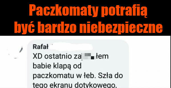 Uważajcie na paczkomaty :D