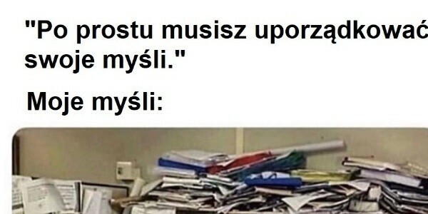 Porządki w głowie