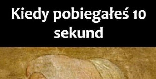Dobra kondycja :D