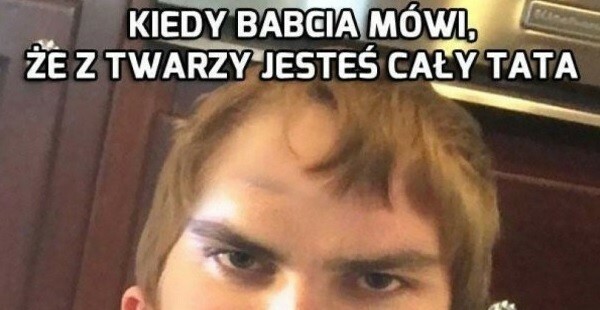 Cały tata :D
