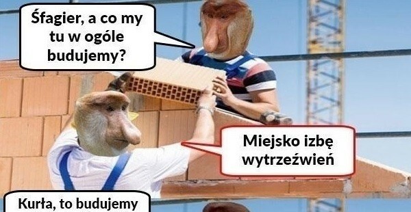 Janusze na budowie :D