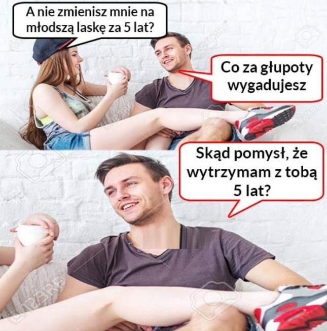 Wymiana na młodszy model? :D