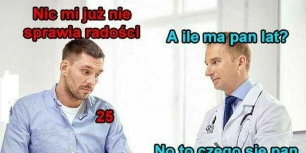 Starość nie radość :D