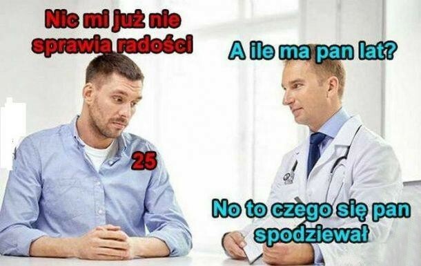 Starość nie radość :D