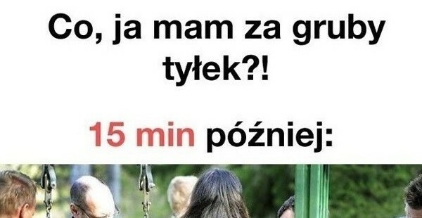 Gruby tyłek :D