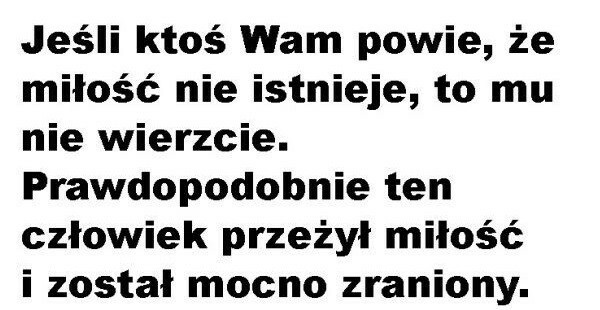 Nie wierzcie w to, co mówią ludzie!