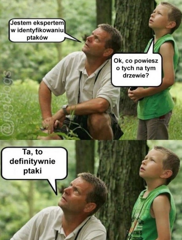 Mistrz ornitologii :D