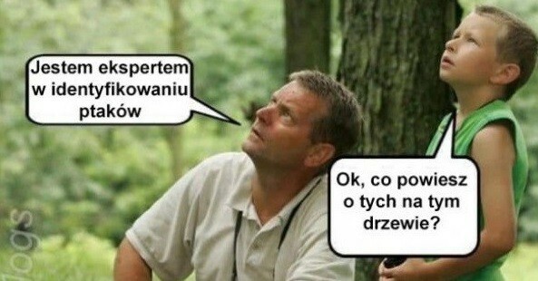 Mistrz ornitologii :D