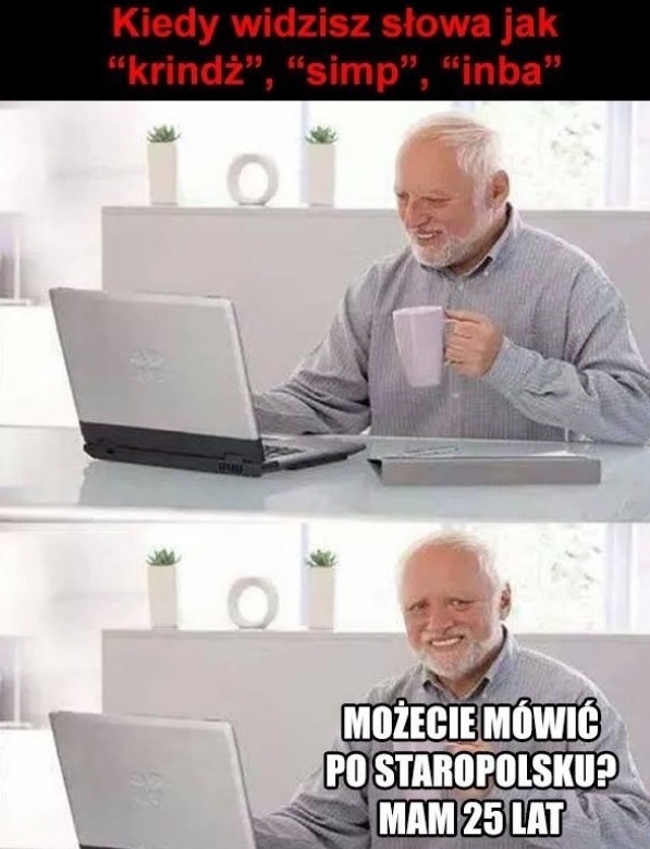 Starość nie radość :D