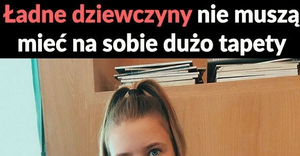 Makijaż nie jest potrzebny :)