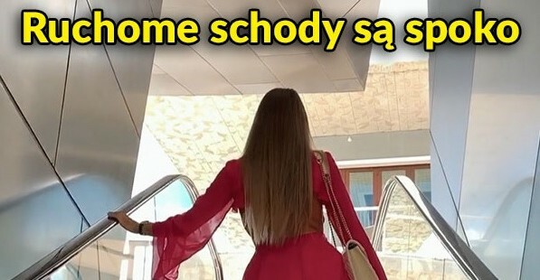 Schody ruchome są spoko :D