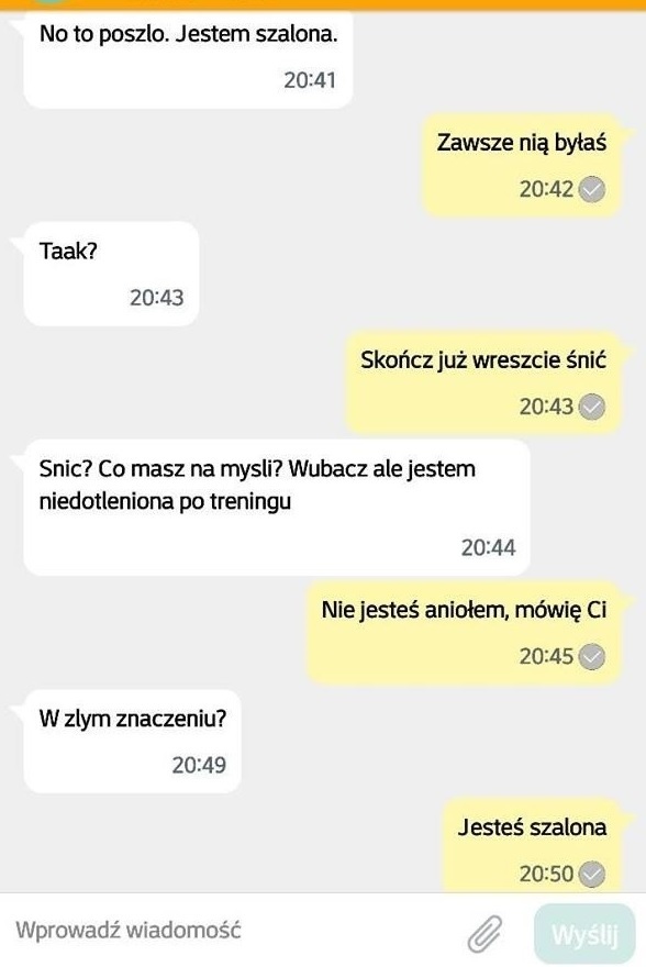 Jesteś szalona :D