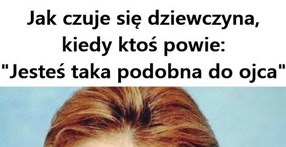 Podobieństwo do taty :D