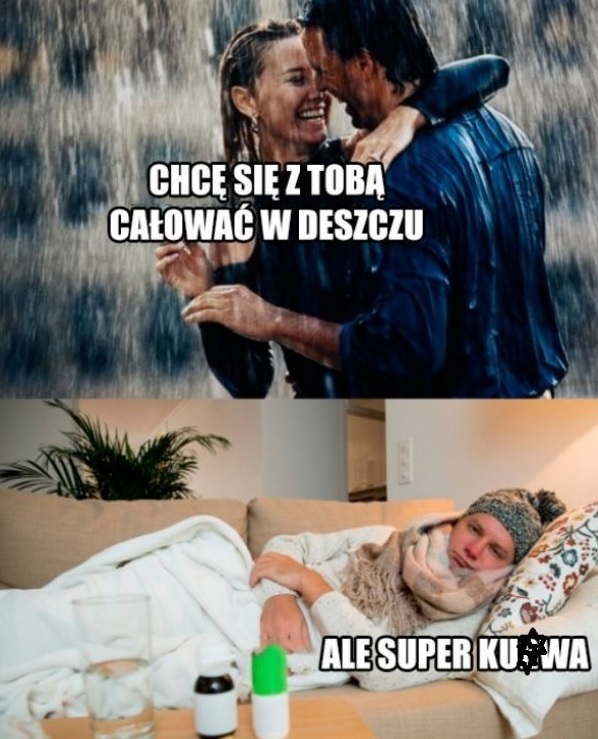 Pocałunki w deszczu i ich skutki :D