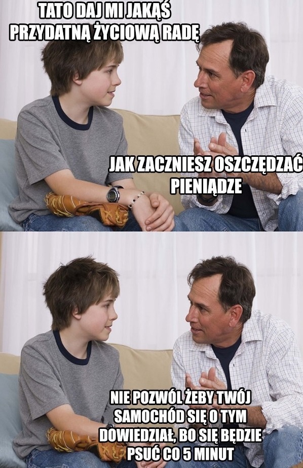 Życiowe rady ojca :D