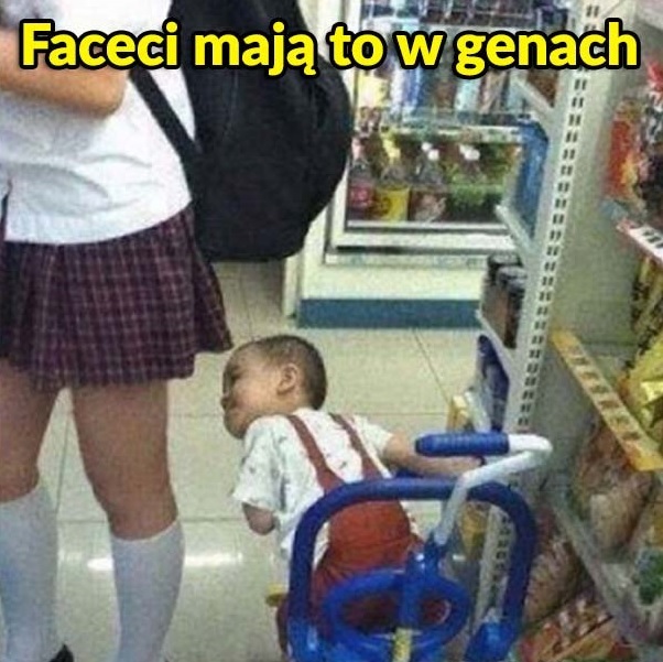 Męskie geny :D