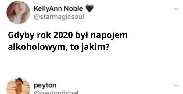 2020 rok jako napój alkoholowy :D