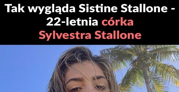 Córka Sylvestra Stallone'a