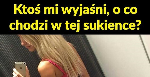 Dziwna sukienka :D