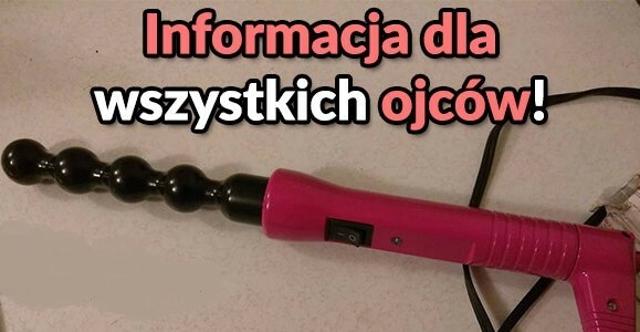Informacja dla ojców :D