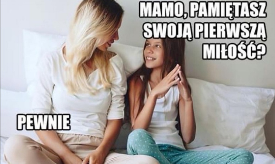 Pierwsza miłość połowy Polek :D
