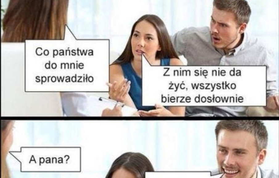 Kiedy wszystko bierzesz dosłownie 