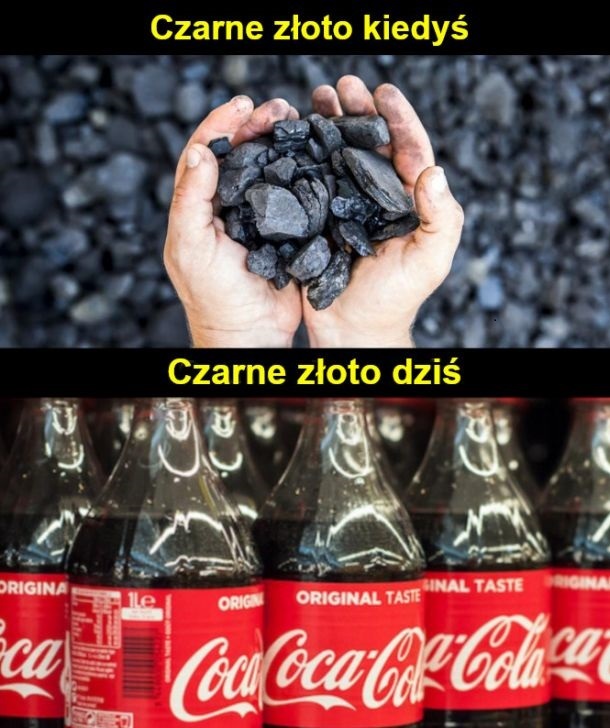 Czarne złoto kiedyś i dziś :D