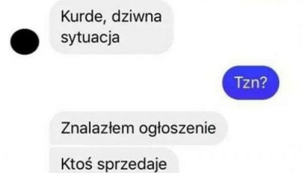 Dziwna sytuacja... :D