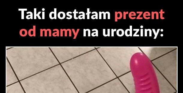 Prezencik od mamy :D