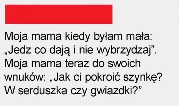 Mama wychowuje, babcia rozpieszcza