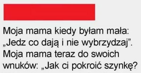Mama wychowuje, babcia rozpieszcza