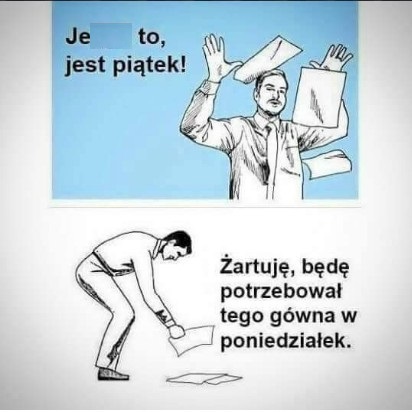 Piątek, piąteczek, piątunio