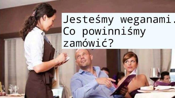 Co weganie powinni zamawiać w restauracji?