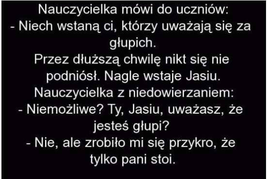 Niech wstaną ci, którzy uważają się za głupich...
