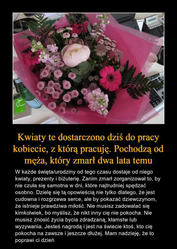 Kwiaty od męża, który zmarł dwa lata temu...